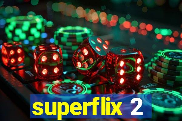 superflix 2
